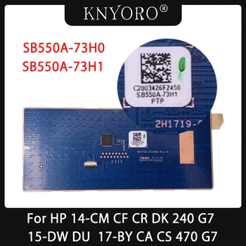Новая сенсорная панель для ноутбука HP 17-BY 17-CA 17-CS 470 G7 14-CM CF CR DK 240 G7 15-DU 15-DW Тачпад SB550A-73H0 SB550A-73H1 (PTP)